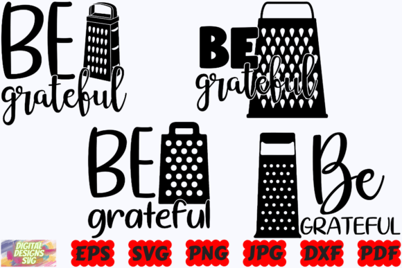 Be Grateful SVG Funny Kitchen SVG PNG Graphics and Crafts