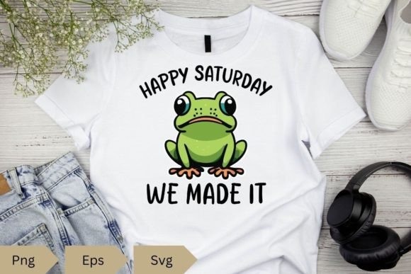 Happy Saturday We Made It Funny Frog Svg Graphics and Crafts