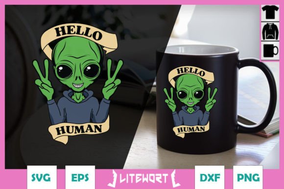 Hello Human Funny Alien SVG Graphics and Crafts