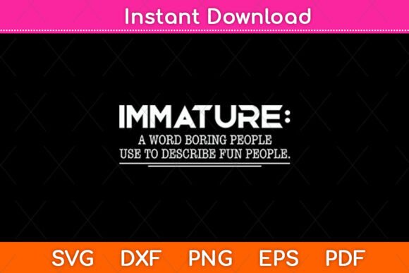 Immature Definition Funny Dictionary Svg Graphics Review