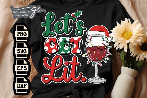 Let s Get Lit Funny Xmas SVG Graphics and Crafts Review