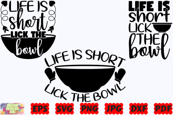 Life is Short Lick the Bowl SVG Funny Graphics and Crafts Review