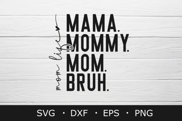 Ma Mama Mom Bruh SVG, Funny Mom SVG,png Graphics and Crafts