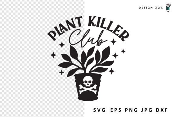Plant Killer Club - Funny Plant SVG Graphics and Crafts Review