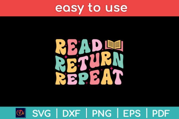 Read Return Repeat Funny Librarian Svg Graphics and Crafts