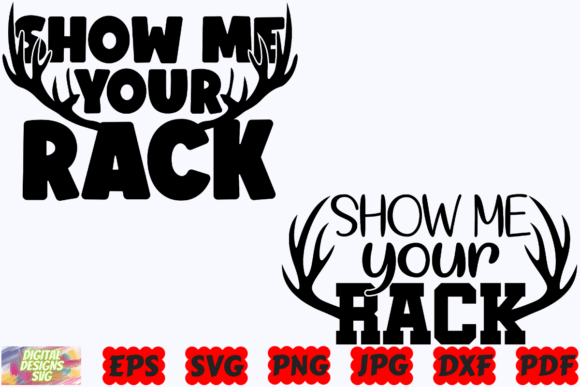 Show Me Your Rack SVG Funny Hunting SVG Graphics and Crafts