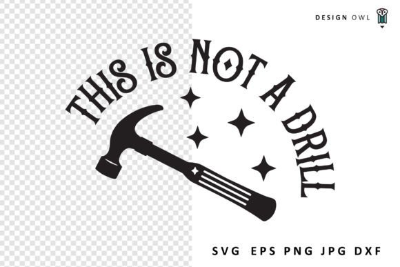 This is Not a Drill - Funny DIY SVG Graphics for Crafts