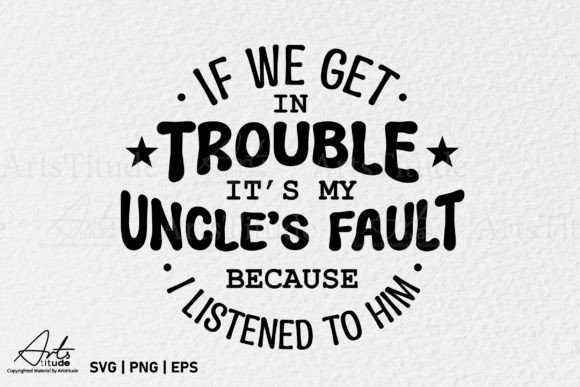 Uncles SVG, Funny Uncle Quotes PNG: Graphics & Crafts Review